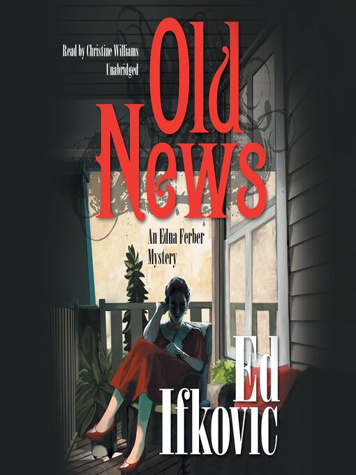 Title details for Old News by Ed Ifkovic - Available